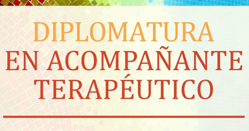 Inscripciones abiertas en la Diplomatura en Acompañante Terapéutico.
