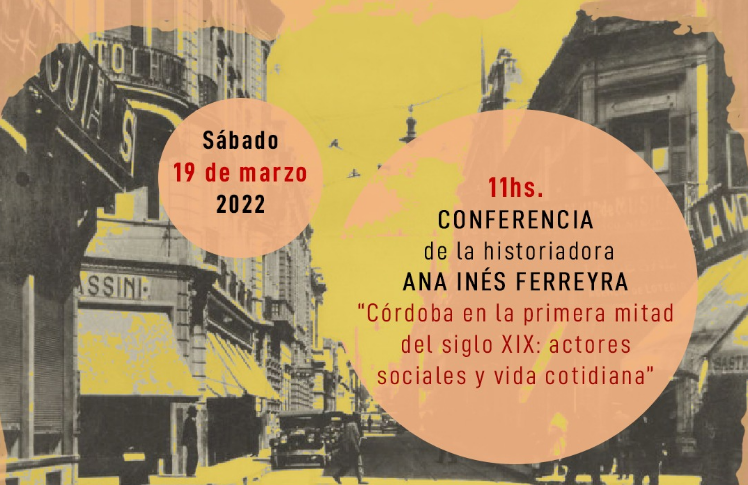 La Estancia Jesuítica presenta: ‘Córdoba en la primera mitad del siglo XIX: actores sociales y vida cotidiana’