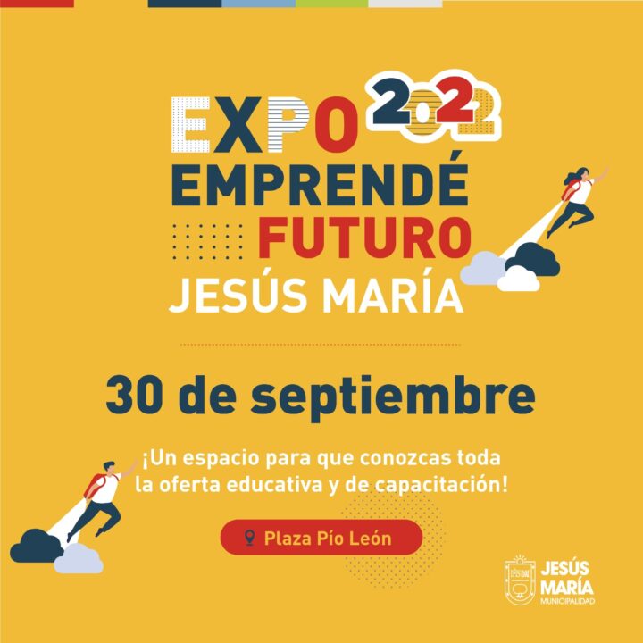 Se viene la segunda Expo Emprendé Futuro a Jesús María